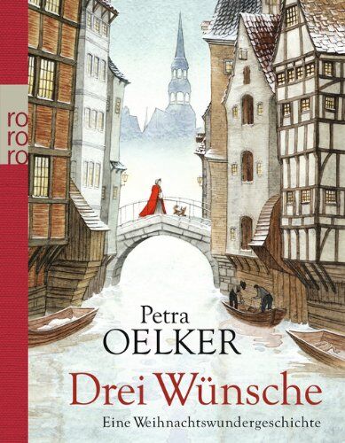 Petra Oelker - Drei Wünsche: Eine Weihnachtswundergeschichte - Preis vom 10.10.2026 11:48:34 h