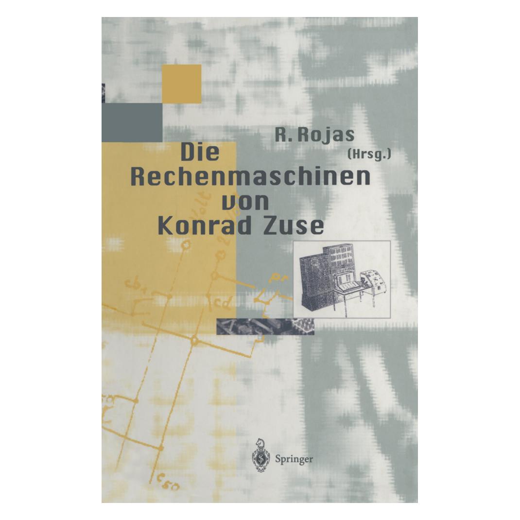 Springer Die Rechenmaschinen von Konrad Zuse (Deutsch, Softcover, Raul Rojas) (35147084)