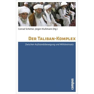 Der Taliban-Komplex, Taschenbuch von , Campus, 978-3-593-39504-3