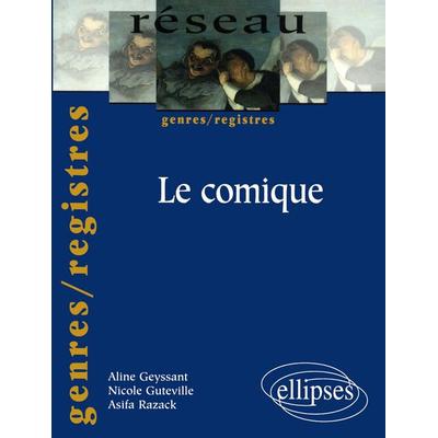 Le comique, Taschenbuch von Aline Geyssant,Nicole Guteville,Asi Rasack, Ellipses, 978-2-7298-0216-5