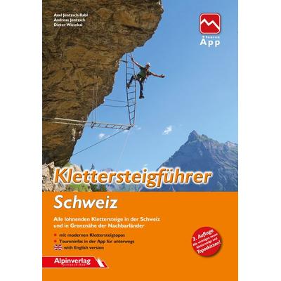 Klettersteigführer Schweiz, Taschenbuch von Axel Jentzsch-Rabl,Andreas Jentzsch,Dieter Wissekal, Alpinverlag, 978-3-902656-35-3