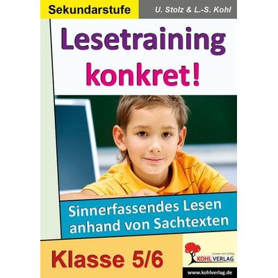 Lesetraining konkret! / Klasse 5-6, Taschenbuch von Ulrike Stolz,Lynn-Sven Kohl, KOHL VERLAG Der Verlag mit dem Baum, 978-3-86632-505-0