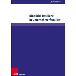 Kindliche Resilienz in Unternehmerfamilien, Fachbücher von Caroline Heil