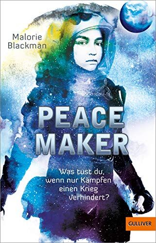 Malorie Blackman - Peace Maker: Was tust du, wenn nur Kämpfen einen Krieg verhindert? - Preis vom 17.10.2026 19:25:27 h