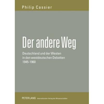 Der andere Weg, Gebundene Ausgabe von Philip Cassier, Peter Lang GmbH, Internationaler Verlag der Wissenschaften, 978-3-631-59476-6
