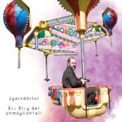 Egersdorfer, M: Ding Der Unmöglichkeit - , CD, 4251329502126