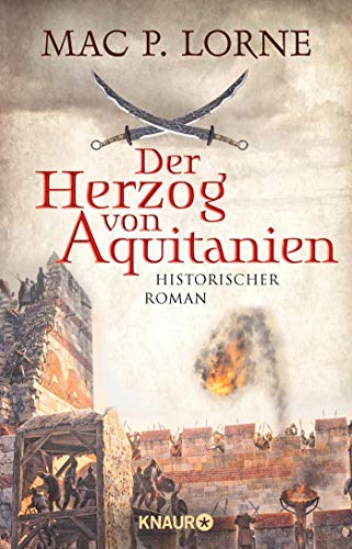 Lorne, Mac P. - Der Herzog von Aquitanien: Historischer Roman - Preis vom 13.10.2026 11:25:28 h