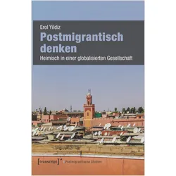 Postmigrantisch denken, Fachbücher von Erol Yildiz, Erol Yıldız
