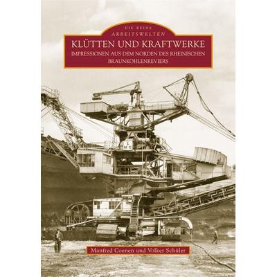 Klütten und Kraftwerke, Taschenbuch von Manfred Coenen,Volker Schüler, Sutton, 978-3-86680-056-4