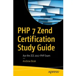 PHP 7 Zend Certification Study Guide, Fachbücher von Andrew Beak
