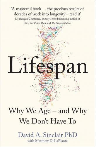 HARPERCOLLINS Lifespan: Why We Age and Why We Dont Have To