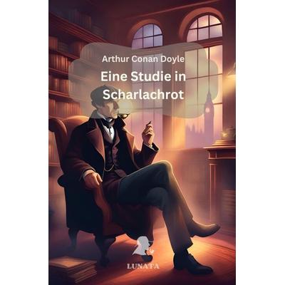 Sherlock Holmes / Sherlock Holmes: Eine Studie in Scharlachrot, Taschenbuch von Arthur Conan Doyle, Epubli, 978-3-7584-5347-2
