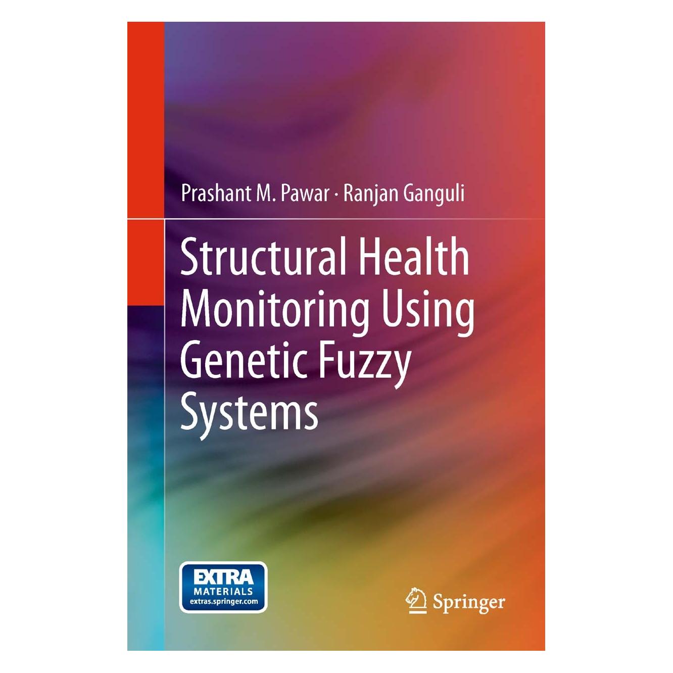 Springer Structural Health Monitoring Using Genetic Fuzzy Systems (Englisch, Hardcover, Prashant M. Pawar, Ranjan Ganguli) (9780857299062)
