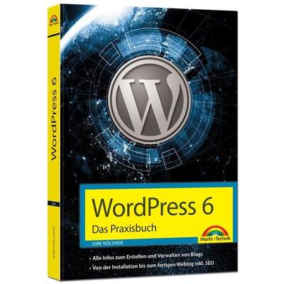 WordPress 6 - Das Praxisbuch, Taschenbuch von Dirk Nöldner, Markt + Technik Verlag, 978-3-95982-294-7