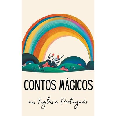 Contos Mágicos em Inglês e Português, Taschenbuch von Coledown English, Coledown English