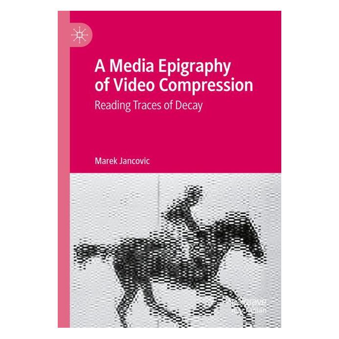 Springer A Media Epigraphy of Video Compression (Englisch, Softcover, Marek Jancovic) (57092930)