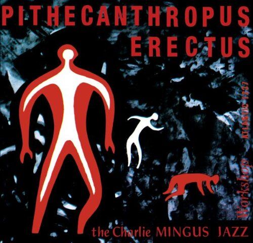 Charles Mingus - Pithecanthropus Erectus - Preis vom 09.10.2026 07:28:09 h