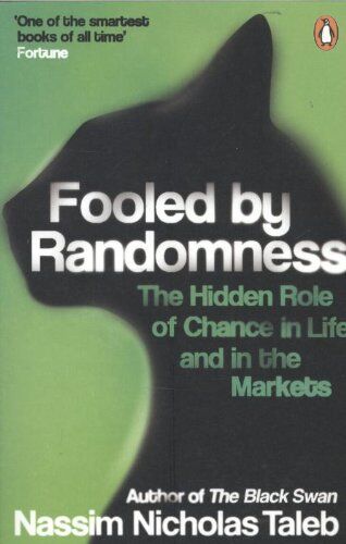 Taleb, Nassim Nicholas - Fooled by Randomness: The Hidden Role of Chance in Life and in the Markets - Preis vom 17.10.2026 19:25:27 h