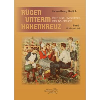 Rügen unterm Hakenkreuz, Taschenbuch von Heinz-Georg Gerlich, Edition Pommern, 978-3-939680-89-5