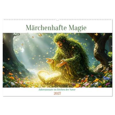 Märchenhafte Magie – Jahresmonate im Zeichen der Natur (Wandkalender 2027 DIN A2 quer), CALVENDO Monatskalender