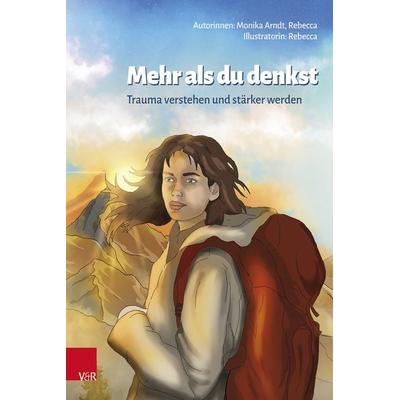Mehr als du denkst, Gebundene Ausgabe von Monika Arndt, Vandenhoeck + Ruprecht, 978-3-525-46302-4