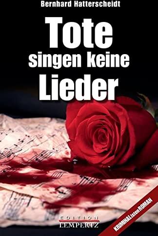 Bernhard Hatterscheidt - Tote singen keine Lieder - Preis vom 02.10.2026 23:42:20 h