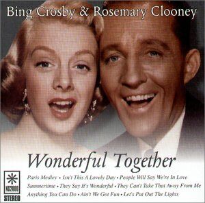 Crosby, Bing & Clooney, Rosemary - Bing Crosby & Rosemary Clooney - Wonderful Together - Preis vom 30.09.2026 09:01:18 h