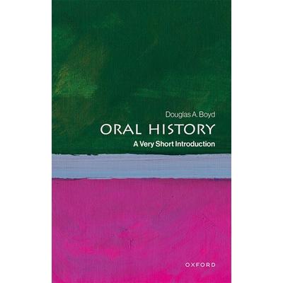 Oral History, Taschenbuch von Douglas A. Boyd, Oxford University Press, 978-0-19-006762-5