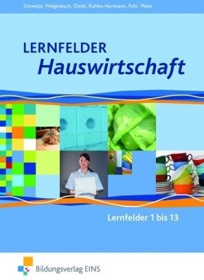 Alexander Fuhr - Lernfelder Hauswirtschaft: Lehr-/Fachbuch: Lehr-/Fachbuch - Lernfelder 1 bis 13 - Preis vom 10.10.2026 11:48:34 h