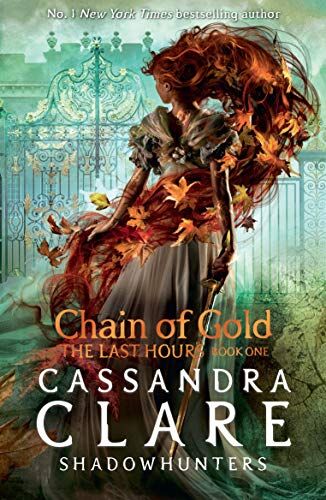 Cassandra Clare - The Last Hours: Chain of Gold - Preis vom 13.10.2026 19:28:25 h