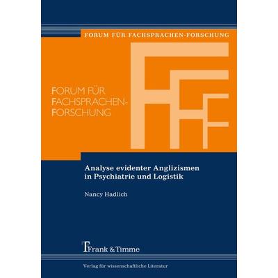 Analyse evidenter Anglizismen in Psychiatrie und Logistik, Taschenbuch von Nancy Hadlich, Frank & Timme, 978-3-86596-380-2