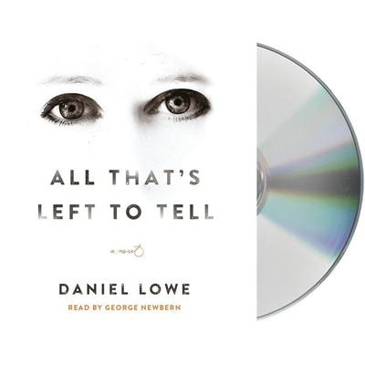 All That's Left to Tell - Daniel Lowe, CD, 9781427282491