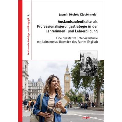 Auslandsaufenthalte als Professionalisierungsstrategie in der Lehrerinnen- und Lehrerbildung, Taschenbuch von Jasmin Désirée Klostermeier,Udo der
