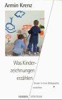 Armin Krenz - Was Kinderzeichnungen erzählen - Preis vom 09.10.2026 07:28:09 h
