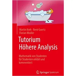 Tutorium Höhere Analysis, Fachbücher von Martin Kreh, Florian Modler, René Goertz