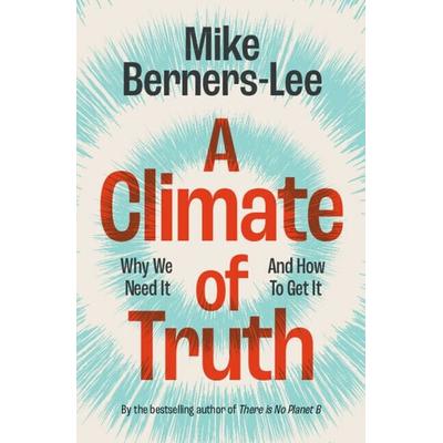 A Climate of Truth, Taschenbuch von Mike Berners-Lee, Cambridge University Press, 978-1-00-944006-6