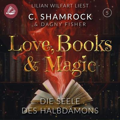 Die Seele des Halbdämons - C. Shamrock,Dagny Fisher, Audio, 4066339701236