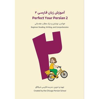 Perfect Your Persian 2, Taschenbuch von Chicago Persian School, Chicago Persian School