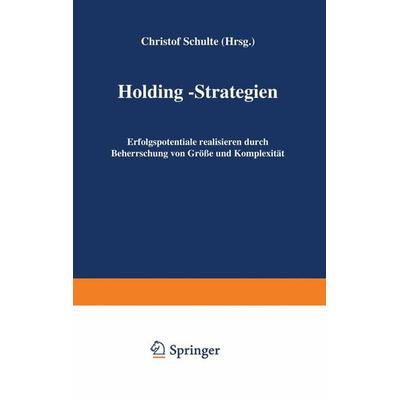 Holding-Strategien, Taschenbuch von , Betriebswirtschaftlicher Verlag Gabler, 978-3-322-82525-4