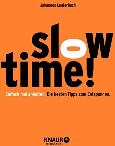 Johannes Lauterbach - Slowtime!: Einfach mal anhalten - Preis vom 09.10.2026 07:28:09 h