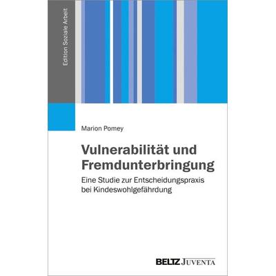 Vulnerabilität und Fremdunterbringung, Taschenbuch von Marion Pomey, Juventa Verlag ein Imprint der Beltz Verlagsgruppe GmbH & Co. KG,