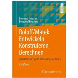 Roloff/Matek Entwickeln Konstruieren Berechnen, Fachbücher von Bernhard Fleischer, Hans Theumert