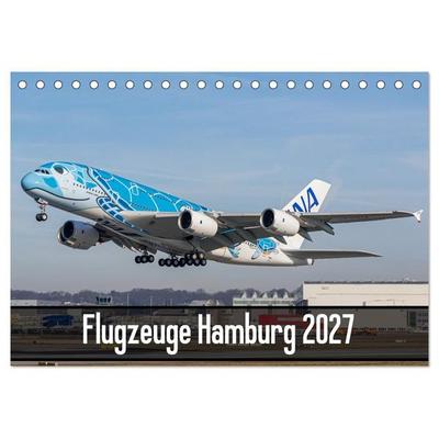 Flugzeuge Hamburg 2027 (Tischkalender 2027 DIN A5 quer), CALVENDO Monatskalender