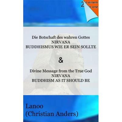 Die Botschaft des wahren Gottes-Nirvana, Taschenbuch von Christian Anders, Straube, Elke, 978-3-937699-13-4