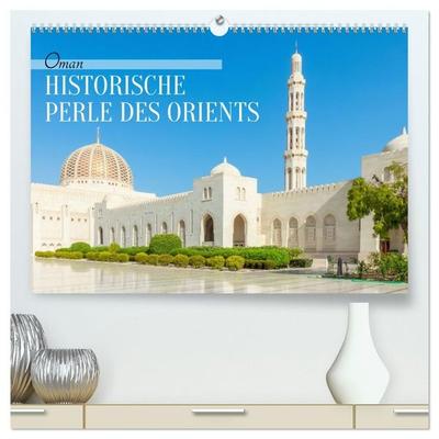 Oman - Historische Perle des Orients (hochwertiger Premium Wandkalender 2027 DIN A2 quer), Kunstdruck in Hochglanz
