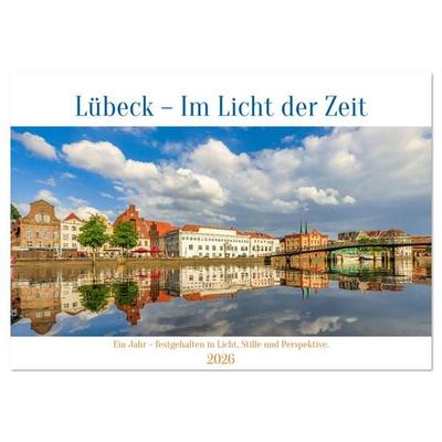 Lübeck – Im Licht der Zeit (Wandkalender 2026 DIN A2 quer), CALVENDO Monatskalender