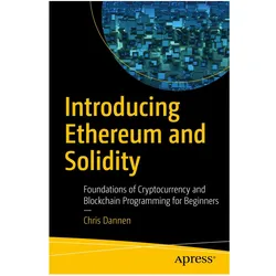 Introducing Ethereum and Solidity, Fachbücher von Chris Dannen