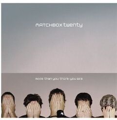 Matchbox Twenty - More Than You Think You Are - Preis vom 01.10.2026 17:08:56 h