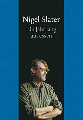 Nigel Slater - Ein Jahr lang gut essen - Preis vom 11.10.2026 15:43:13 h