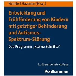 Entwicklung und Frühförderung von Kindern mit geistiger Behinderung und Autismus-Spektrum-Störung, Fachbücher von Meindert Haveman